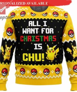 All I Want For Christmas Is Chu Pokemons Ugly Christmas Sweater