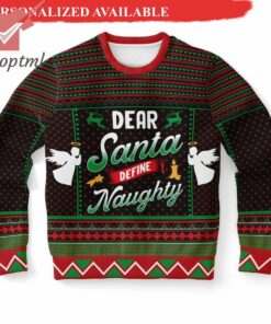 Dear Santa Define Naughty Ugly Christmas Sweater