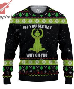 Eff You See Kay Grinch Ugly Christmas Sweater