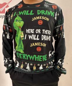 grinch i will drink jameson here or there i will drink jameson everywhere ugly christmas sweater 2 bzwVh