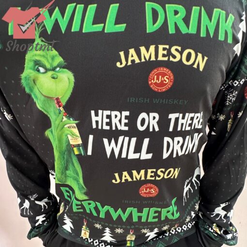 Grinch I will drink Jameson here or there I will drink Jameson everywhere ugly christmas sweater