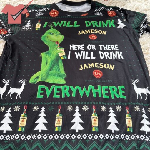 Grinch I will drink Jameson here or there I will drink Jameson everywhere ugly christmas sweater