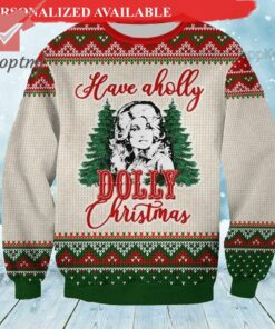 Have A Holly Dolly Ugly Christmas Sweater