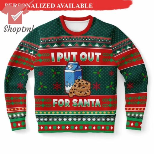 I Put Out For Santa Ugly Christmas Sweater