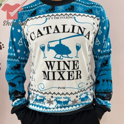 It’s the fucking Catalina Wine Mixer pow ugly christmas sweater