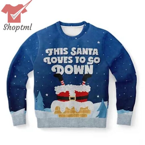 This Santa Loves To Go Down Ugly Christmas Sweater