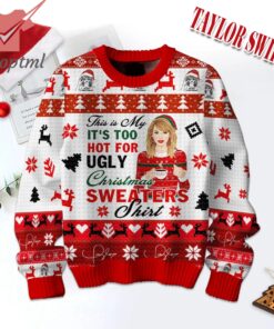 Taylor Swift It’s Too Hot For Christmas Ugly Sweater